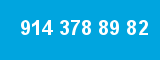 914 378 89 82